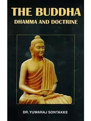 The Buddha : Dhamma and Doctrine