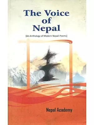 The Voice of Nepal- An Anthology of Modern Nepali Poems