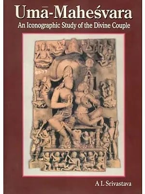 Uma-Mahesvara (An Iconographic Study of the Divine Couple)