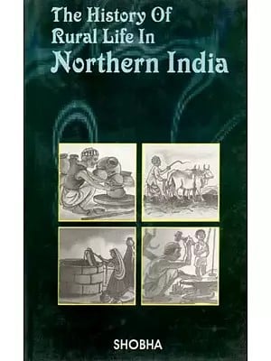 The History of Rural Life in Northern India