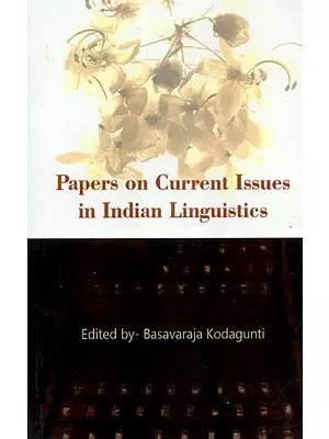 Papers On Current Issues in Indian Linguistic