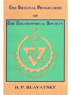 The Original Programme of The Theosophical Society And Preliminary Memorandum of the Esoteric Section