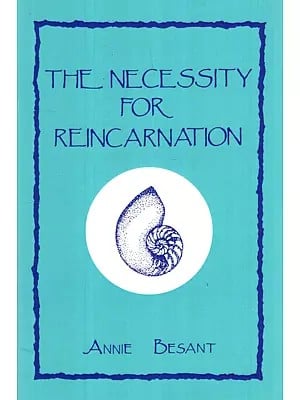 The Necessity for Reincarnation