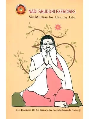 Nadi Shuddhi Exercises- Six Mudras for Healthy Life