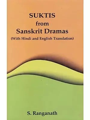 Suktis from Sanskrit Dramas (With Hindi and English Translation)