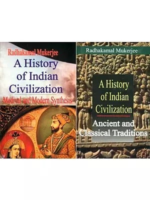 A History of Indian Civilization- Ancient and Classical Traditions: Medival and Modern Synthesis (Set of 2 Volumes)