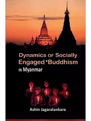 Dynamics of Socially Engaged Buddhism in Myanmar