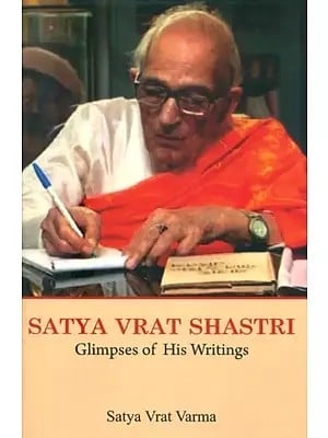 Satya Vrat Shastri- Glimpses of His Writings