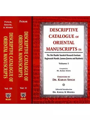 Descriptive Catalogue of Oriental Manuscripts in The Shri Ranbir Sanskrit Research Institute Raghunath Mandir, Jammu - Jammu Kashmir (Set of 3 Volumes)