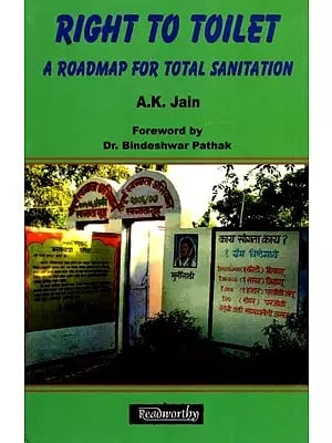 Right To Toilet - A Roadmap for Total Sanitation