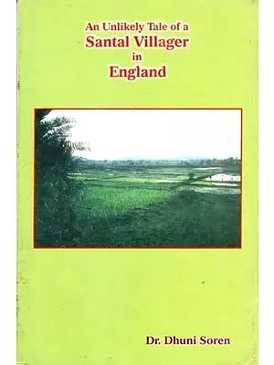 An Unlikely Tale of a Santal Villager in England (An Old and Rare Book)