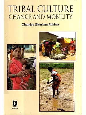 Tribal Culture Change and Mobility