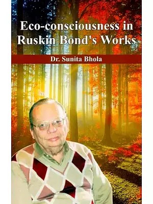 Eco-Consciousness in Ruskin Bond's Works