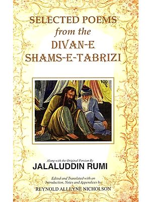 Selected Poems from the Divan-e Shams-e-Tabrizi