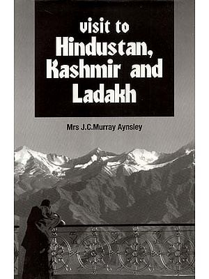 Visit to Hindustan, Kashmir and Ladakh
