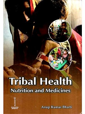 Tribal Health- Nutrition and Medicines