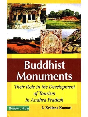 Buddhist Monuments - Their Role in the Development of Tourism in Andhra Pradesh