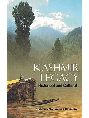Kashmir Legacy Historical and Cultural