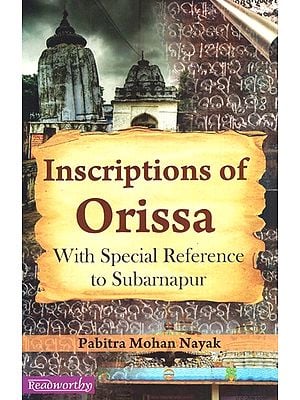 Inscriptions of Orissa with Special Reference to Subarnapur