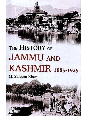 The History of Jammu and Kashmir 1885-1925