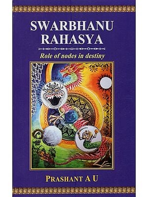 Swarbhanu Rahasya- Role of Nodes in Destiny