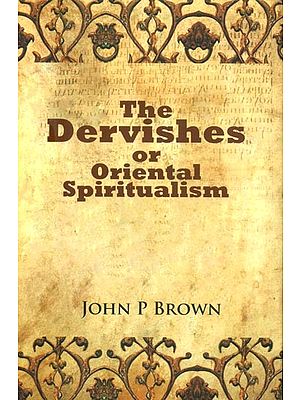 The Dervishes or Oriental Spiritualism