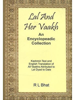 Lal and Her Vaakh- An Encyclopeadic Collection