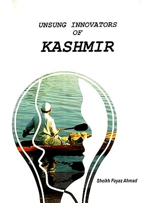 Unsung Innovators of Kashmir
