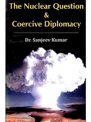 The Nuclear Question & Coercive Diplomacy