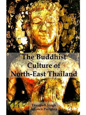 The Buddhist Culture of North-East Thailand