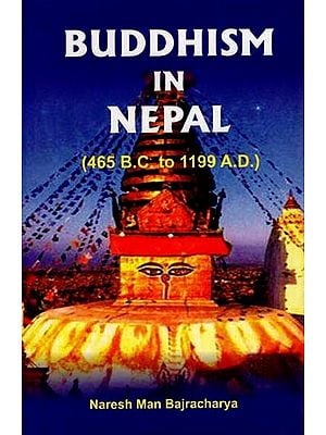 Buddhism in Nepal (465 B.C. to 1199 A.D.)