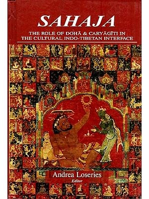 Sahaja- The Role of Doha & Caryagiti in The Cultural Indo-Tibetan Interface