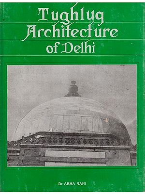 Tughluq Architecture of Delhi (An Old and Rare Book)