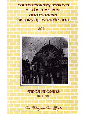 Contemporary Sources of the Medieval and Modern History of Bundelkhand Vol-1