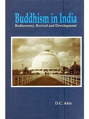 Bddhism in India- Rediscovery, revival and Development