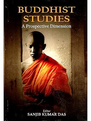 Buddhist Studies- A Prospective Dimension