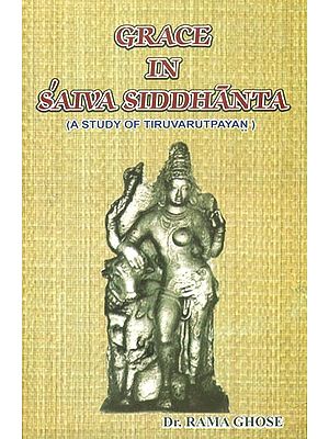Grace in Saiva Siddhanta- A Study of Tiruvarutpayan