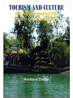 Tourism and Culture- An Anthropological Study of Sundarban