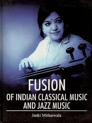 Fusion of Indian Classical Music and Jazz Music