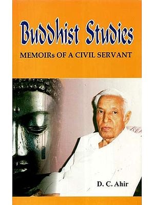 Buddhist Studies: Memoirs of A Civil Servant
