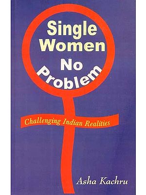 Single Women: No Problem (Challenging Indian Realities)