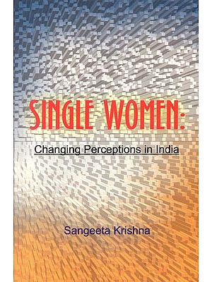Single Women: Changing Perceptions in India