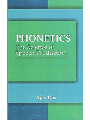 Phonetics The Science of Speech Production