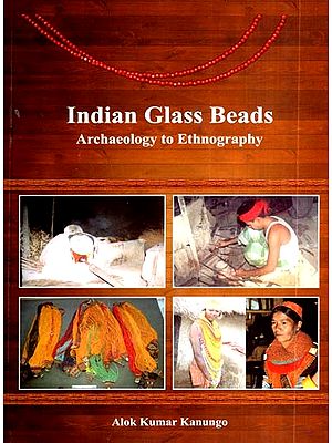 Indian Glass Beads- Archaeology to Ethnography