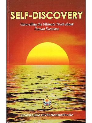 Self- Discovery (Unravelling The Ultimate Truth About Human Existence)