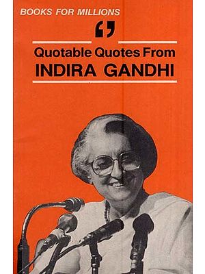 Books for Millions-Quotable Quotes from Indira Gandhi