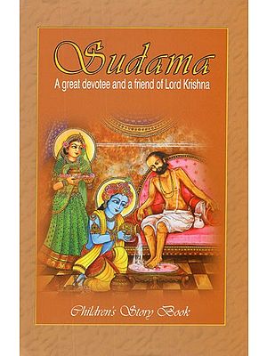 Sudama- A Great Devotee and A Friend of Lord Krishna (Children's Story Book)