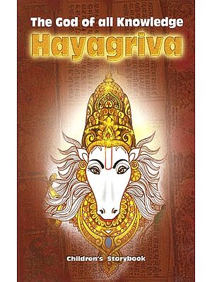 Hayagriva- The God of All Knowledge (Children's Story Book)