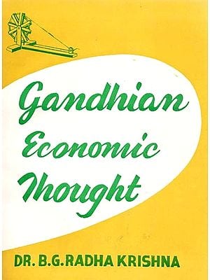 Gandhian Economic Thought (An Old and Rare)