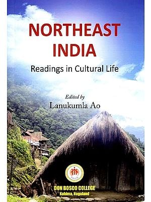 Northeast India Readings in Cultural Life